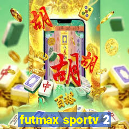 futmax sportv 2