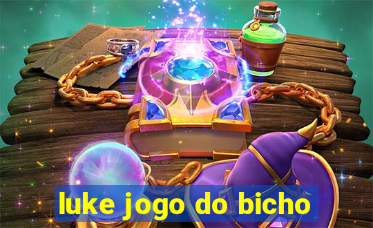 luke jogo do bicho