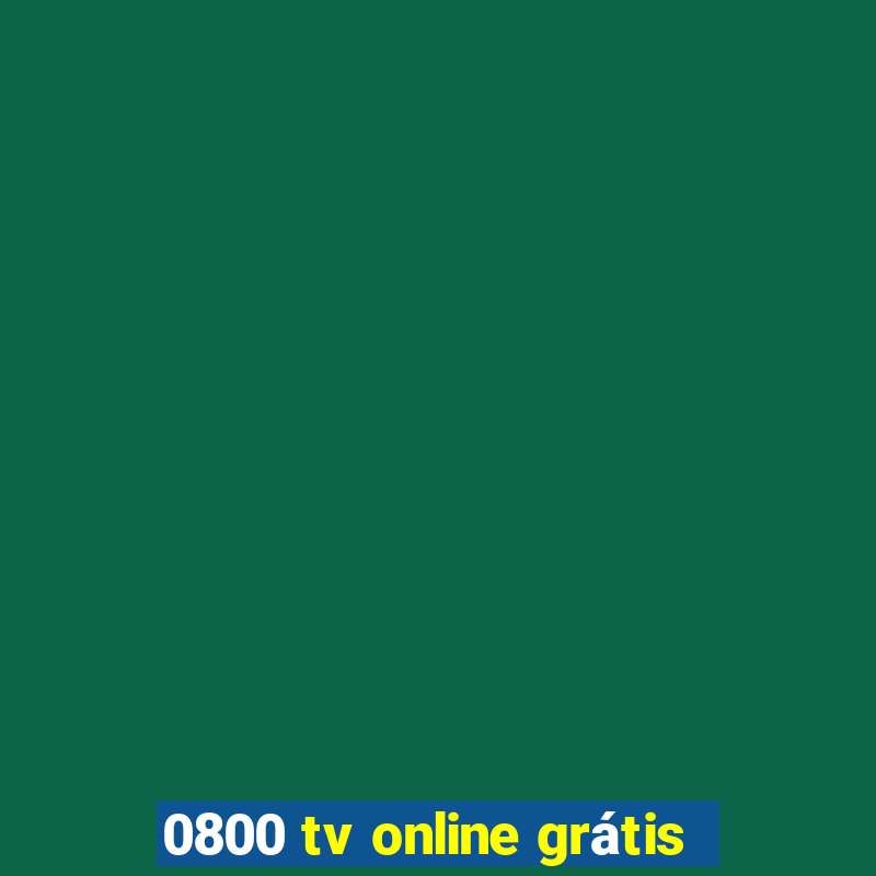 0800 tv online grátis