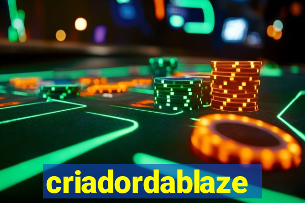 criadordablaze