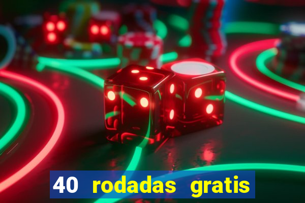 40 rodadas gratis jon bet