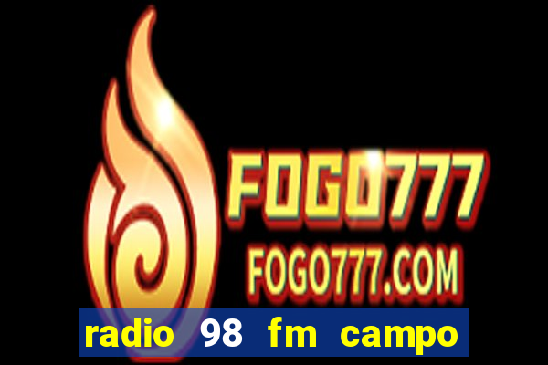 radio 98 fm campo formoso bahia