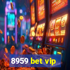 8959 bet vip