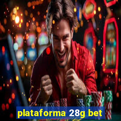 plataforma 28g bet