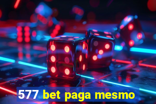 577 bet paga mesmo