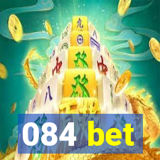 084 bet