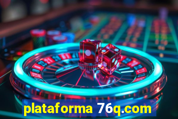 plataforma 76q.com