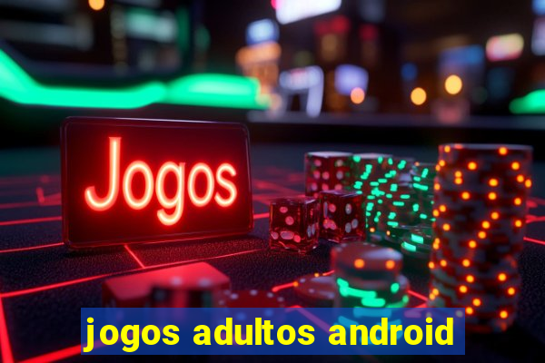 jogos adultos android