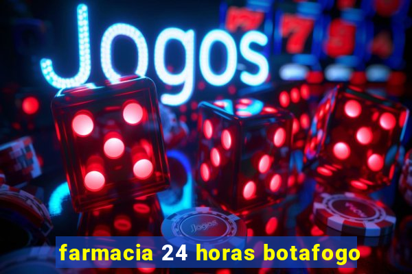 farmacia 24 horas botafogo