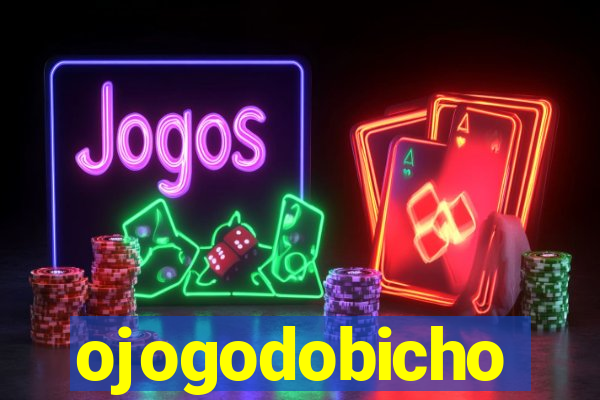 ojogodobicho